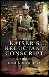 Omslagsbild för The Kaiser’s Reluctant Conscript