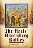 Omslagsbild för The Nazis’ Nuremberg Rallies