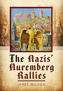 Omslagsbild för The Nazis’ Nuremberg Rallies