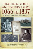 Omslagsbild för Tracing Your Ancestors from 1066 to 1837