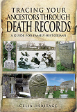 Omslagsbild för Tracing Your Ancestors through Death Records