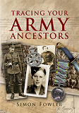 Omslagsbild för Tracing Your Army Ancestors - 2nd Edition