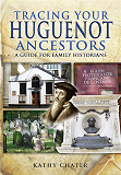 Omslagsbild för Tracing Your Huguenot Ancestors