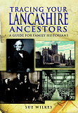 Omslagsbild för Tracing Your Lancashire Ancestors