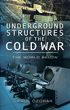 Omslagsbild för Underground Structures of the Cold War