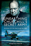 Omslagsbild för Unearthing Churchill’s Secret Army