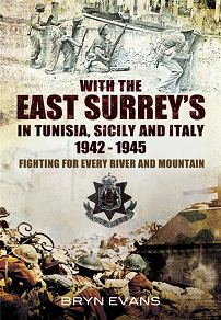 Omslagsbild för With The East Surreys in Tunisia and Italy 1942 – 1945