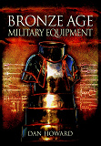 Omslagsbild för Bronze Age Military Equipment