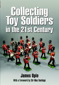Omslagsbild för Collecting Toy Soldiers in the 21st Century