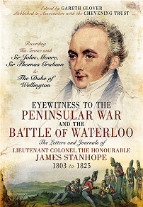 Omslagsbild för Eyewitness to the Peninsular War and the Battle of Waterloo