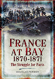 Omslagsbild för France at Bay 1870-1871