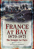 Omslagsbild för France at Bay 1870-1871