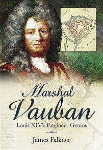Omslagsbild för Marshal Vauban and the Defence of Louis XIV’s France