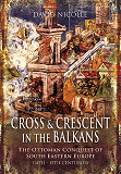 Omslagsbild för Cross & Crescent in the Balkans