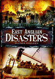 Omslagsbild för East Anglian Disasters