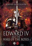 Omslagsbild för Edward IV and the Wars of the Roses