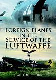 Omslagsbild för Foreign Planes in the Service of the Luftwaffe