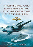 Omslagsbild för Front-Line and Experimental Flying with the Fleet Air Arm