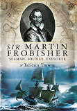 Omslagsbild för Sir Martin Frobisher