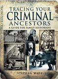 Omslagsbild för Tracing Your Criminal Ancestors
