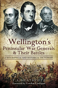 Omslagsbild för Wellington's Peninsular War Generals and their Battles
