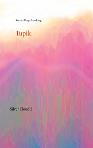 Omslagsbild för Tupik: Silver Cloud