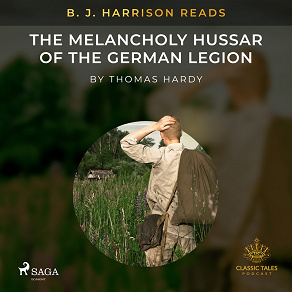 Omslagsbild för B. J. Harrison Reads The Melancholy Hussar of the German Legion
