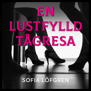 Cover for En lustfylld tågresa
