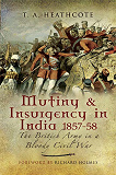 Omslagsbild för Mutiny and Insurgency in India 1857-58