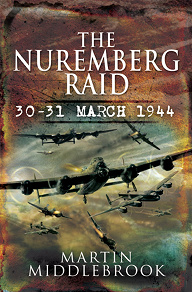 Omslagsbild för Nuremberg Raid: 30-31 March 1944