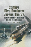 Omslagsbild för Spitfire Dive-Bombers versus the V2