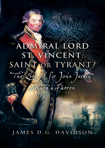 Omslagsbild för Admiral Lord St. Vincent – Saint or Tyrant?