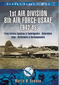 Omslagsbild för 1st Air Division 8th Air Force USAAF 1942-45