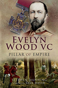 Omslagsbild för Evelyn Wood VC – Pillar of Empire