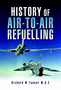 Omslagsbild för History of Air-To-Air Refuelling