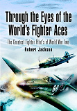 Omslagsbild för Through the Eyes of the World’s Fighter Aces
