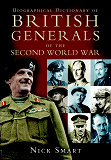 Omslagsbild för Biographical Dictionary of British Generals of the Second World War