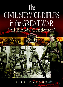Omslagsbild för Civil Service Rifles in the Great War