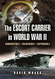 Omslagsbild för Escort Carrier of the Second World War