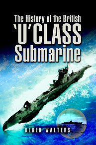 Omslagsbild för History of the British U Class Submarine