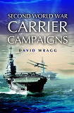 Omslagsbild för Second World War Carrier Campaigns