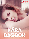 Omslagsbild för Ka¨ra dagbok - erotiska noveller