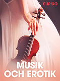 Cover for Musik och erotik - erotiska noveller