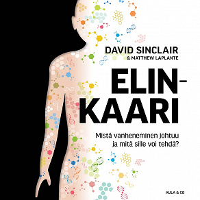 Cover for Elinkaari – Mistä vanheneminen johtuu ja mitä sille voi tehdä?