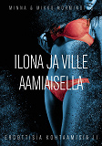 Cover for Ilona ja Ville aamiaisella: Eroottisia kohtaamisia osa II