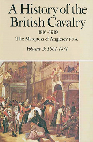 Omslagsbild för A History of the British Cavalry 1816-1919