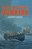Omslagsbild för Singapore’s Dunkirk