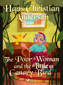 Omslagsbild för The Poor Woman and the Little Canary Bird 