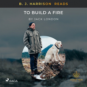 Omslagsbild för B. J. Harrison Reads To Build a Fire