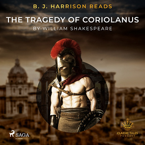 Cover for B. J. Harrison Reads The Tragedy of Coriolanus
